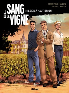Le Sang de la vigne - Tome 01 by Éric Corbeyran, Sandro, Jean-Pierre Alaux & Noël Balen