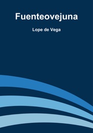Fuenteovejuna - Lope De Vega