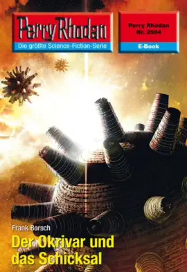 Read: Perry Rhodan 2584: Der Okrivar und das Schicksal Book