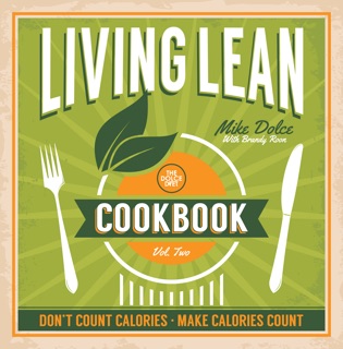 The Dolce Diet Living Lean Cookbook Volume 2 by Mike Dolce