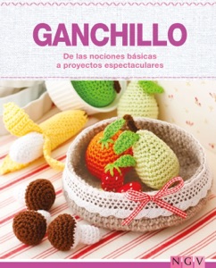 Ganchillo - De las nociones básicas a proyectos espectaculares Book Cover