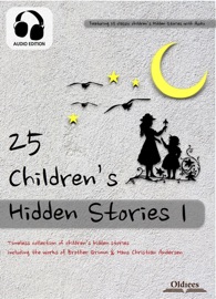 25 Children's Hidden Stories 1 - Oldiees Publishing, The Brothers Grimm & Hans Christian Andersen