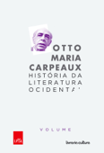 História da Literatura Ocidental - Volume 3 - Otto Maria Carpeaux