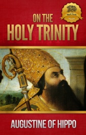 On the Holy Trinity - St. Augustine