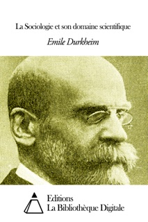 La Sociologie et son domaine scientifique by Émile Durkheim