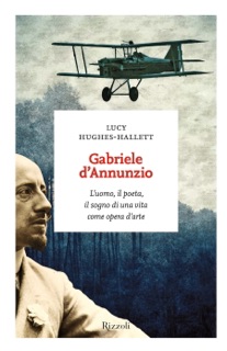 Gabriele d'Annunzio by Lucy Hughes-Hallett