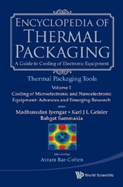 Encyclopedia Of Thermal Packaging, Set 2: Thermal Packaging Tools (A 4-volume Set) - Avram Bar-Cohen