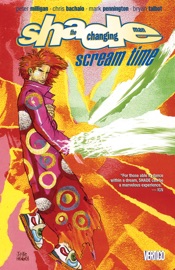 Shade the Changing Man Vol. 3: Scream Time - Peter Milligan, Chris Bachalo & Bryan Talbot
