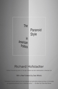 The Paranoid Style in American Politics - Richard Hofstadter &amp; Sean Wilentz Cover Art