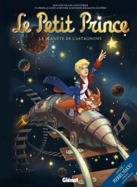 Le Petit Prince - Tome 05 - Guillaume Dorison, Diane Fayolle, Isa Python, Elyum Studio, Pierre Alary, Paul Drouin & Didier Poli