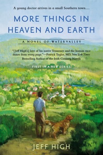 More Things In Heaven and Earth by Jeff High