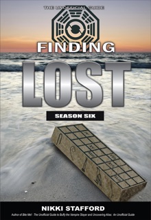 Finding Lost - Season Six by Nikki Stafford