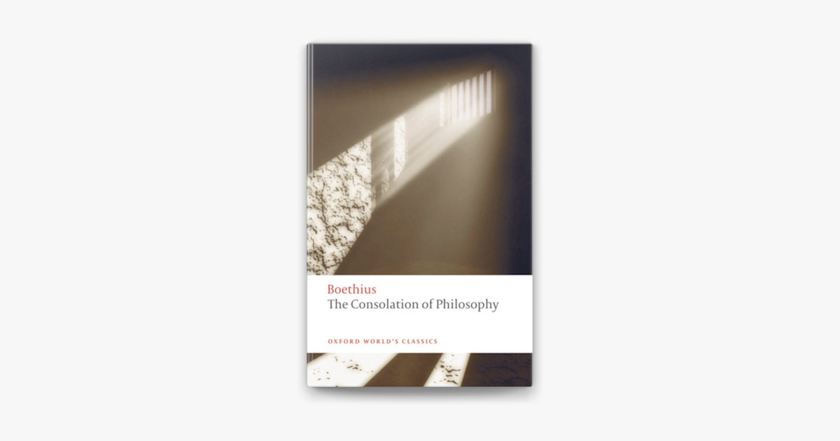 The Consolation of Philosophy - Boethius & Peter Walsh The Consolation of Philosophy - Boethius & Peter Walsh
