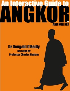 An Interactive Guide to Angkor by Dougald O'Reilly