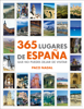 365 lugares de España que no puedes dejar de visitar - Paco Nadal