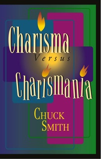 Charisma vs. Charismania by Chuck Smith