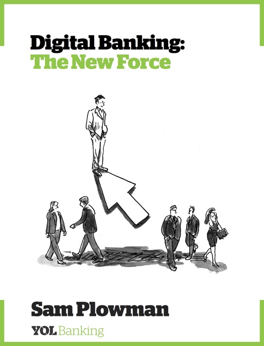 Digital Banking: The New Force