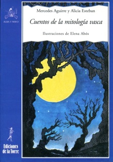 Cuentos de la mitología vasca by Mercedes Aguirre & Alicia Esteban