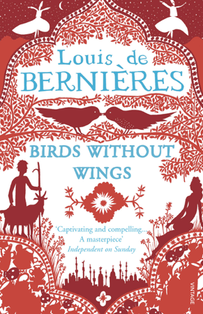 Birds Without Wings - Louis de Bernières