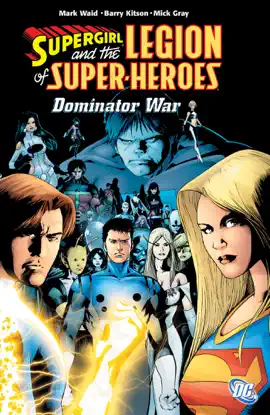 Read: Supergirl & the Legion of Super-Heroes:The Book Dominator War Vol. 3