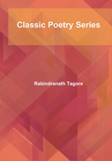 Classic Poetry Series by Rabindranath Tagore