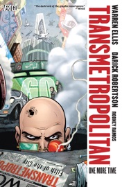 Transmetropolitan Vol. 10: One More Time (New Edition) - Warren Ellis, Darick Robertson & Rodney Ramos