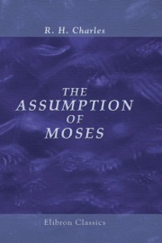 The Assumption of Moses - R. H. Charles