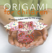 Origami for Children - Mari Ono & Roshin Ono