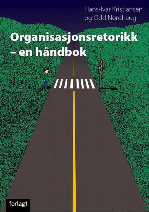 Organisasjonsretorikk - en håndbok