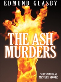 The Ash Murders - Edmund Glasby