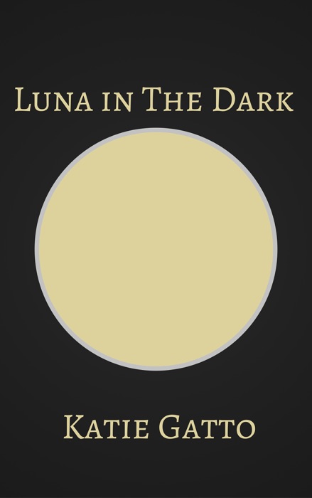 Luna in The Dark