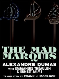 The Mad Marquis - Frank J. Morlock, Alexandre Dumas & Emmanuel Théaulon