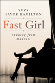 Fast Girl - Suzy Favor Hamilton