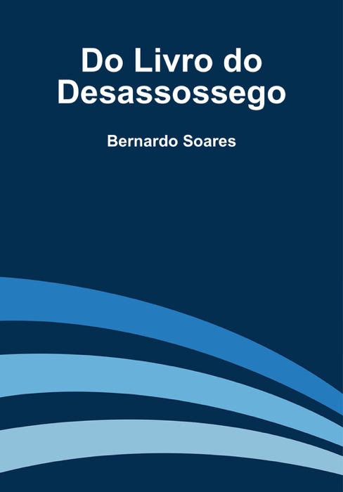 Do Livro do Desassossego