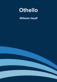 Othello - Wilhelm Hauff