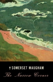The Narrow Corner - William Somerset Maugham