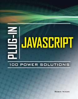 Plug-In JavaScript 100 Power Solutions by Robin Nixon