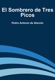El Sombrero de Tres Picos - Pedro Antonio de Alarcón