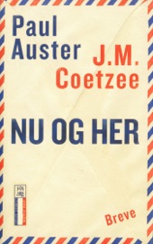 Nu og her. Breve 2008-2011 - Paul Auster & J.M. Coetzee