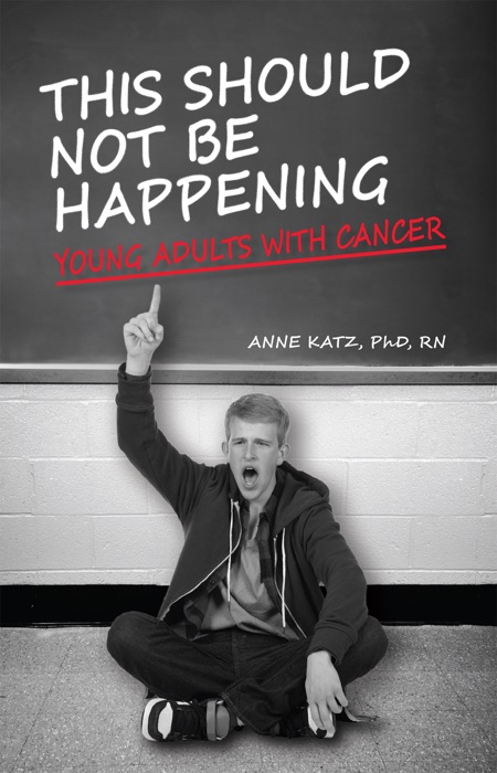 This Should Not Be Happening: Young Adults With Cancer