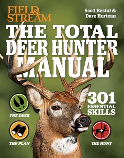 Field & Stream: The Total Deer Hunter Manual by Scott Bestul & Dave Hurteau
