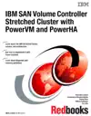 IBM SAN Volume Controller Stretched Cluster with PowerVM and PowerHA by IBM Redbooks Book Summary, Reviews and Downlod