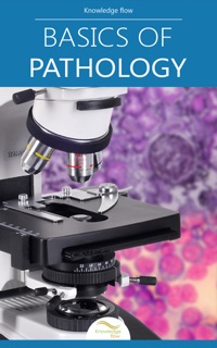 Basics of Pathology by Knowledge flow
