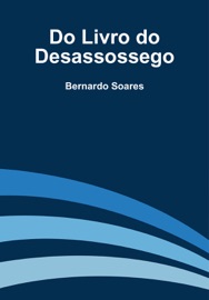 Do Livro do Desassossego - Bernardo Soares