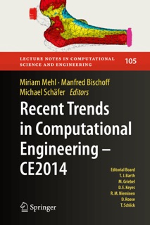 Recent Trends in Computational Engineering - CE2014 by Miriam Mehl, Manfred Bischoff & Michael Schäfer