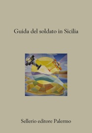 Guida del soldato in Sicilia - AA. VV.