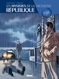 Les Mystères de la 3e République - Tome 01 - Pierre Wachs & Philippe Richelle