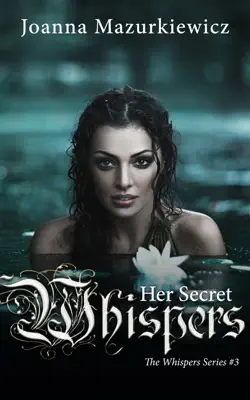 Her Secret Whispers by Joanna Mazurkiewicz book