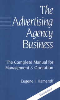 The Advertising Agency Business by Eugene J. Hameroff