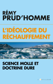 l'idéologie du réchauffement - Rémy Prud'homme